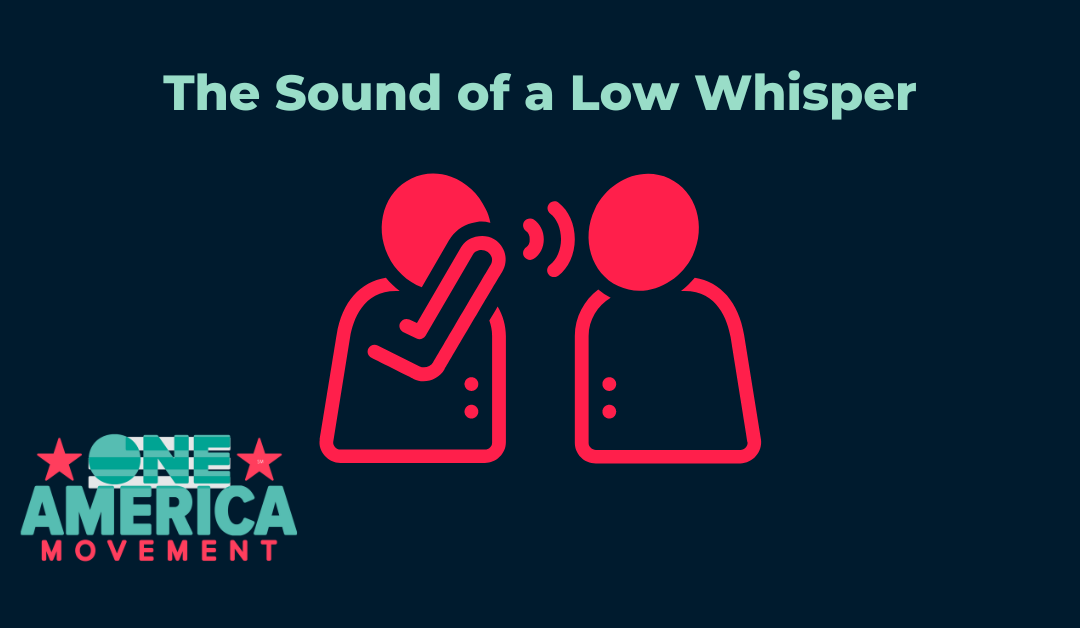 The Sound of a Low Whisper